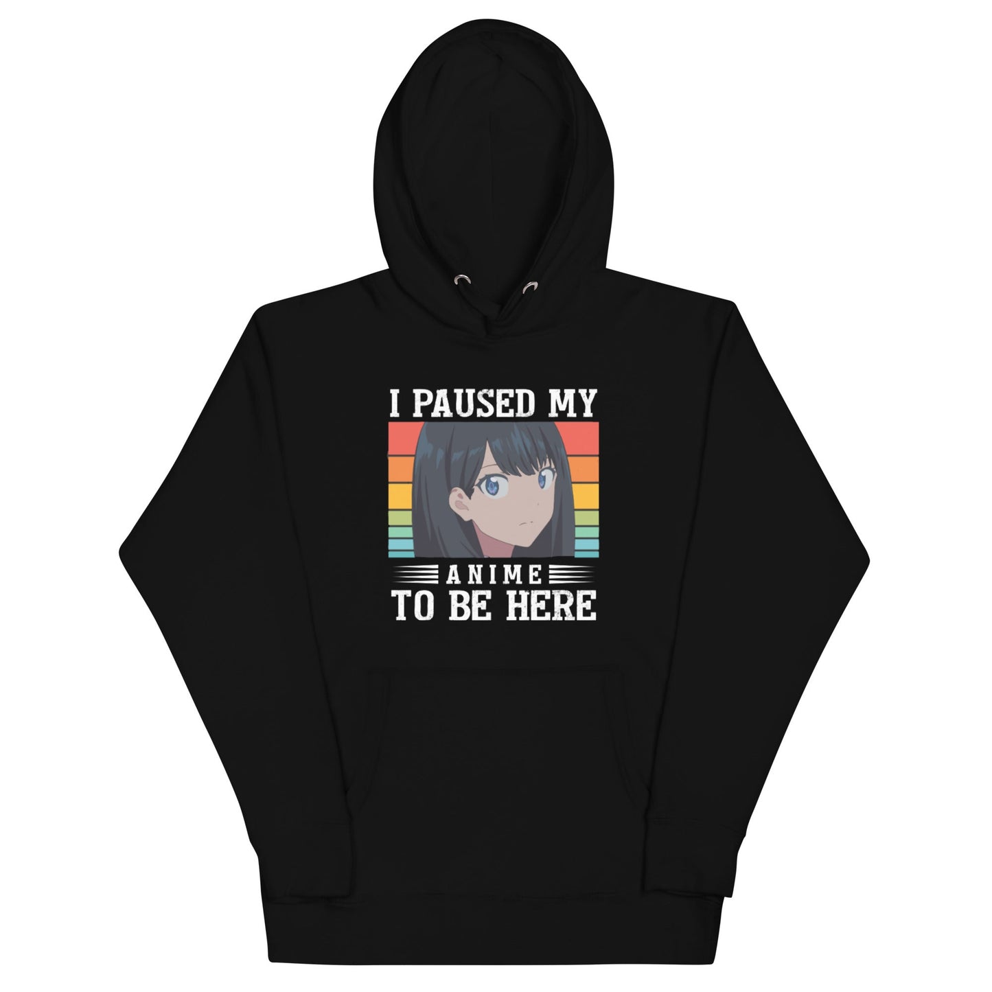 "I Paused My Anime" Hoodie – Perfect for Anime Lovers - Eden of Clothes