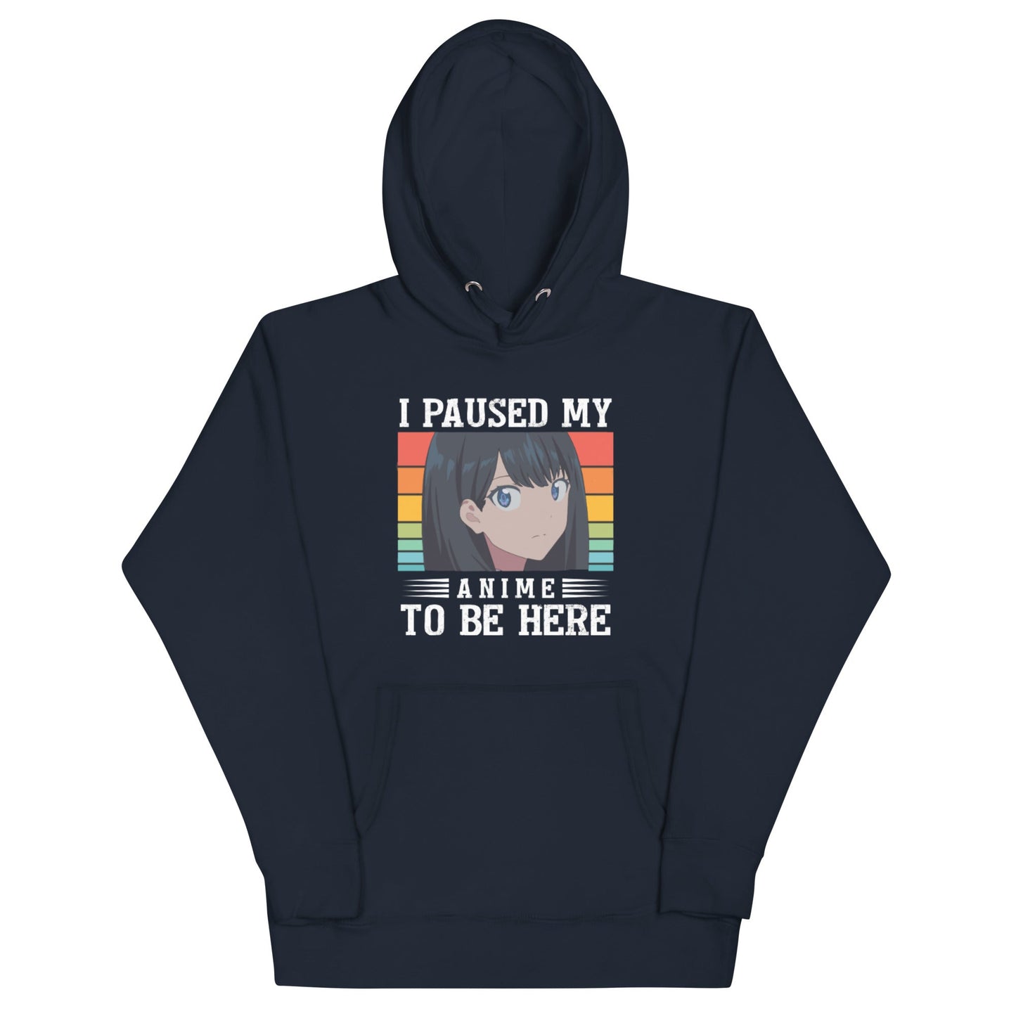 "I Paused My Anime" Hoodie – Perfect for Anime Lovers - Eden of Clothes